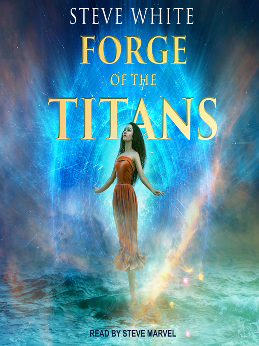Title details for Forge of the Titans by Steve White - Available